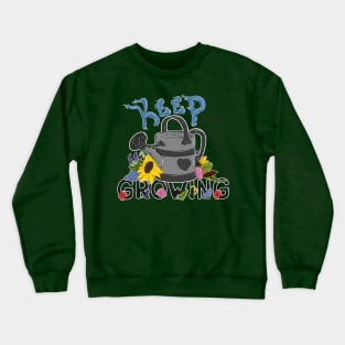 Keep Growing Crewneck Sweatshirt